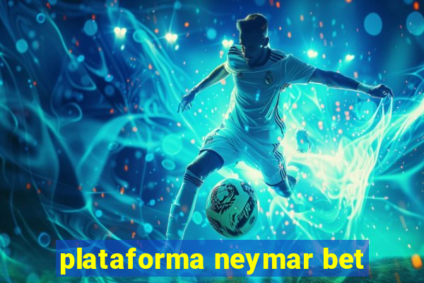 plataforma neymar bet